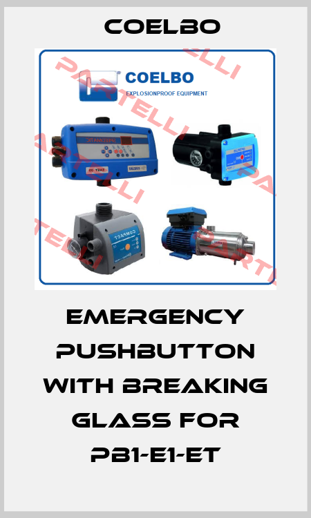 Emergency Pushbutton with Breaking Glass for PB1-E1-ET COELBO
