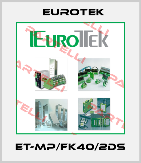 ET-MP/FK40/2DS Eurotek