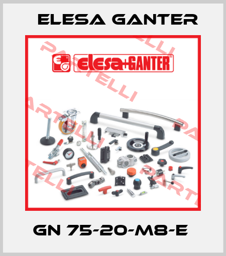 GN 75-20-M8-E  Elesa Ganter