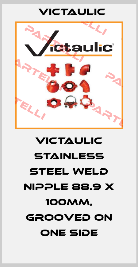 Victaulic stainless steel weld nipple 88.9 x 100mm, grooved on one side Victaulic