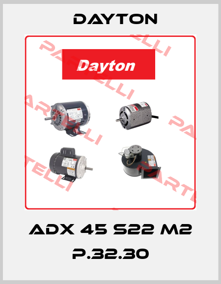 ADX 45 S22 M2 P.32.30 DAYTON