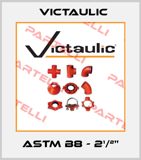 ASTM B8 - 2¹/²'' Victaulic