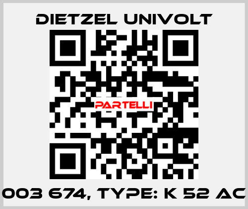 003 674, Type: K 52 AC Dietzel Univolt