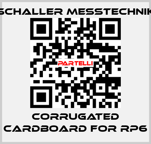 corrugated cardboard for RP6 Schaller Messtechnik