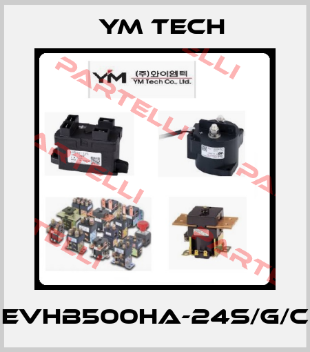 EVHB500HA-24S/G/C YM TECH