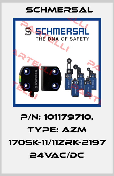 p/n: 101179710, Type: AZM 170SK-11/11ZRK-2197 24VAC/DC Schmersal