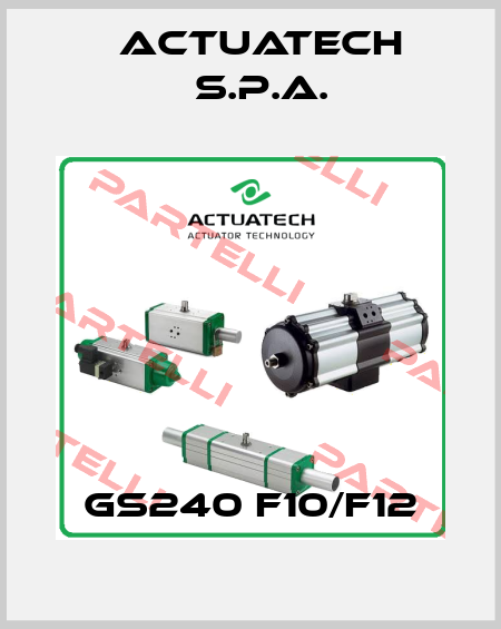 GS240 F10/F12 ACTUATECH S.p.A.