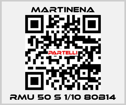 RMU 50 S 1/10 80B14 Martinena