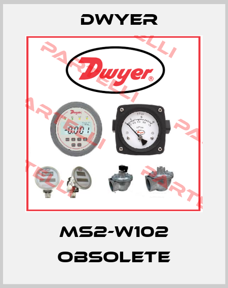 MS2-W102 obsolete Dwyer