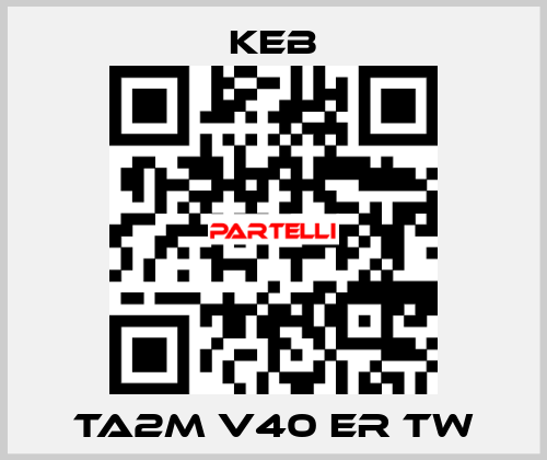TA2M V40 ER TW KEB