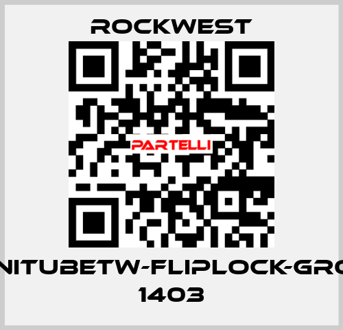 INFINITubeTW-FLIPLOCK-GROUP 1403 ROCKWEST