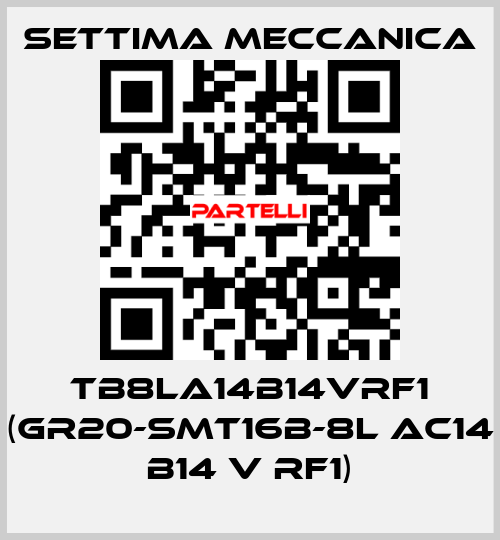 TB8LA14B14VRF1 (GR20-SMT16B-8L AC14 B14 V RF1) Settima Meccanica