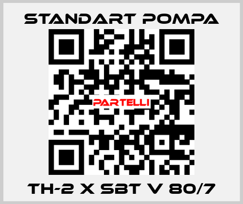 TH-2 x SBT V 80/7 STANDART POMPA
