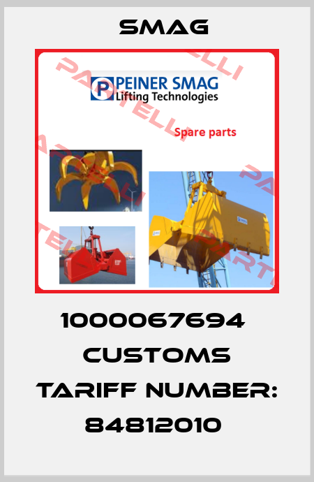 1000067694  customs tariff number: 84812010  Smag