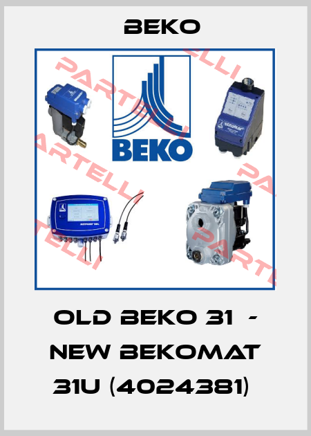 Old BEKO 31  - New BEKOMAT 31U (4024381)  Beko