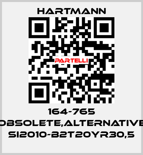 164-765 obsolete,alternative SI2010-B2T20YR30,5 Hartmann