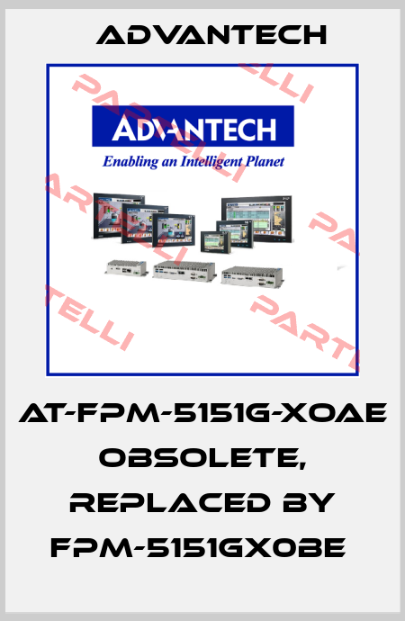 AT-FPM-5151G-XOAE OBSOLETE, replaced by FPM-5151GX0BE  Advantech