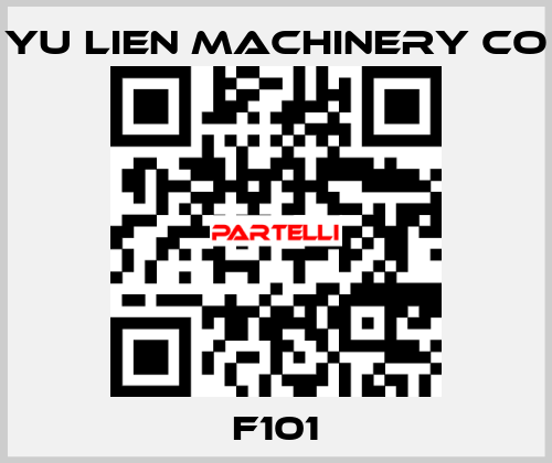 F101 Yu Lien Machinery Co