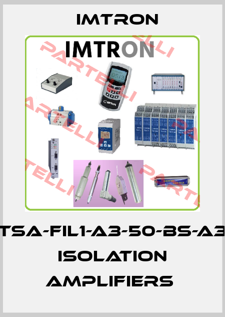 TSA-FIL1-A3-50-BS-A3 Isolation Amplifiers  Imtron