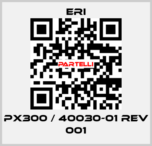 PX300 / 40030-01 REV 001 ERI