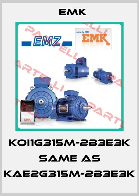 KOI1G315M-2B3E3K same as KAE2G315M-2B3E3K EMK