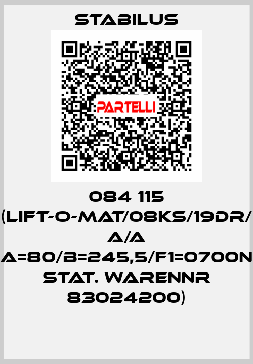084 115 (Lift-O-Mat/08KS/19DR/ A/A A=80/B=245,5/F1=0700N Stat. Warennr 83024200) Stabilus