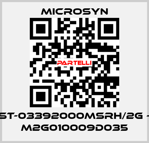 ST-03392000MSRH/2G - M2G010009D035 Microsyn