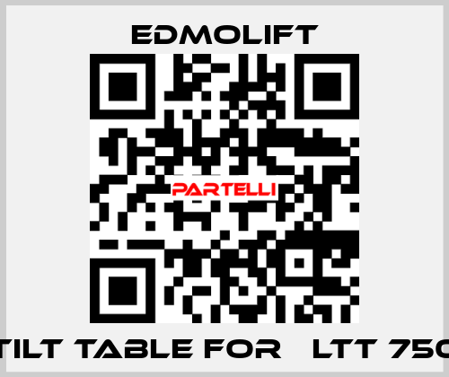 tilt table for 	LTT 750 Edmolift
