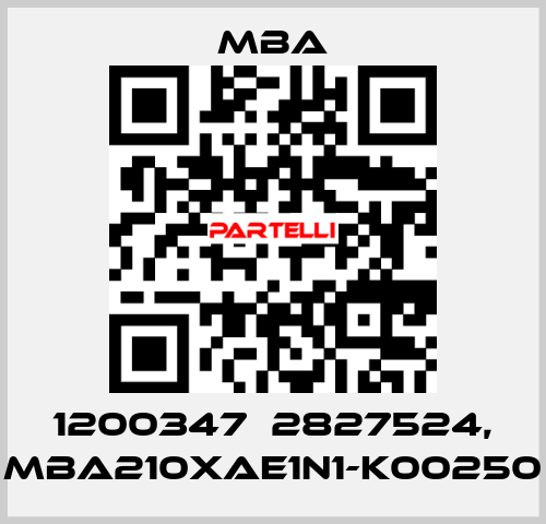 1200347  2827524, MBA210XAE1N1-K00250 MBA