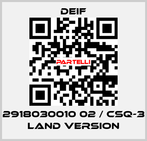 2918030010 02 / CSQ-3 Land Version Deif