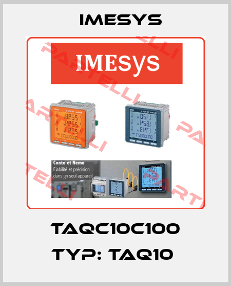 TAQC10C100 Typ: TAQ10  Imesys