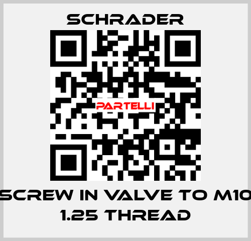Screw in Valve to M10 1.25 Thread Schrader