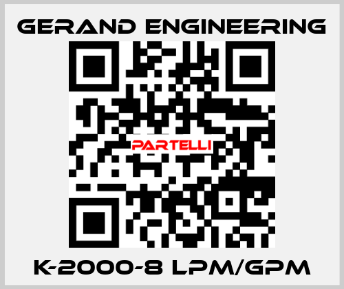 K-2000-8 LPM/GPM Gerand Engineering
