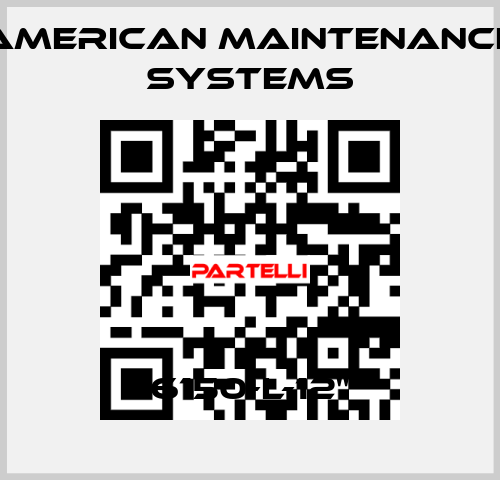 6150-L-12" American Maintenance Systems