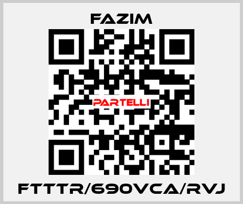 FTTTR/690VCA/RVJ Fazim