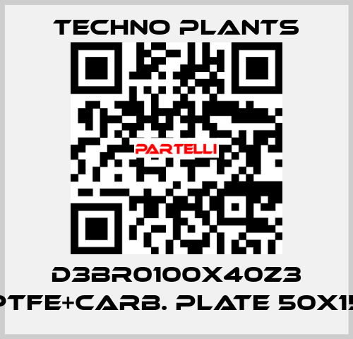 D3BR0100X40Z3 PTFE+CARB. PLATE 50X15 Techno plants