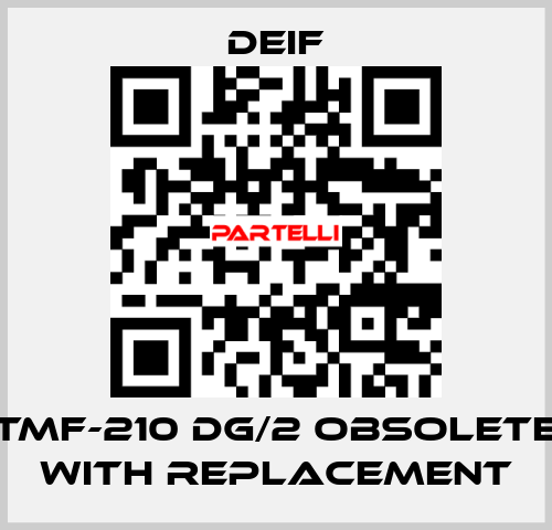 TMF-210 DG/2 OBSOLETE with replacement Deif