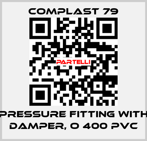 Pressure fitting with damper, O 400 PVC COMPLAST 79