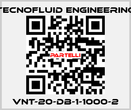 VNT-20-DB-1-1000-2 Tecnofluid Engineering