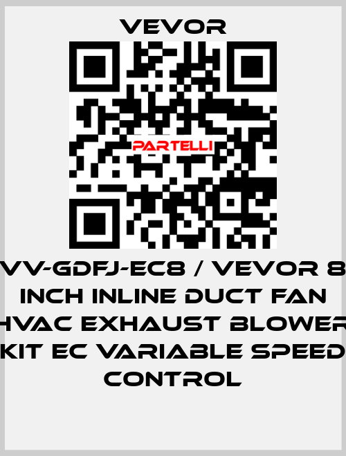 VV-GDFJ-EC8 / VEVOR 8 Inch Inline Duct Fan HVAC Exhaust Blower Kit EC Variable Speed Control VEVOR