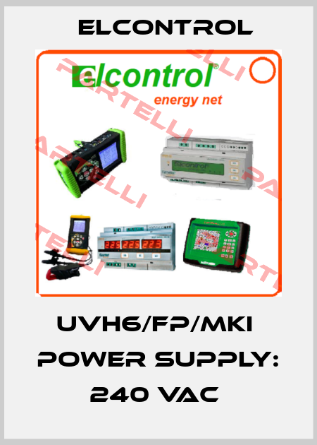 UVH6/FP/MKI  Power supply: 240 VAC  ELCONTROL