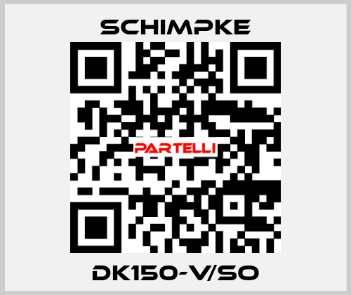 DK150-V/SO SCHIMPKE