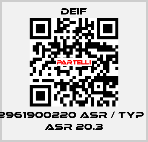 2961900220 ASR / Typ : ASR 20.3 Deif