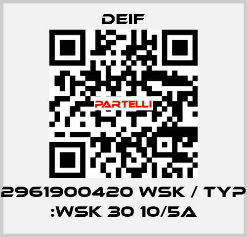 2961900420 WSK / Typ :WSK 30 10/5A Deif