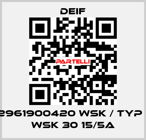 2961900420 WSK / Typ : WSK 30 15/5A Deif