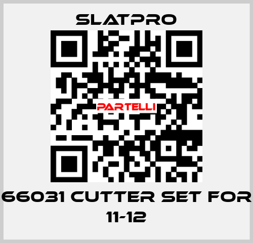 66031 Cutter Set for 11-12 SlatPro