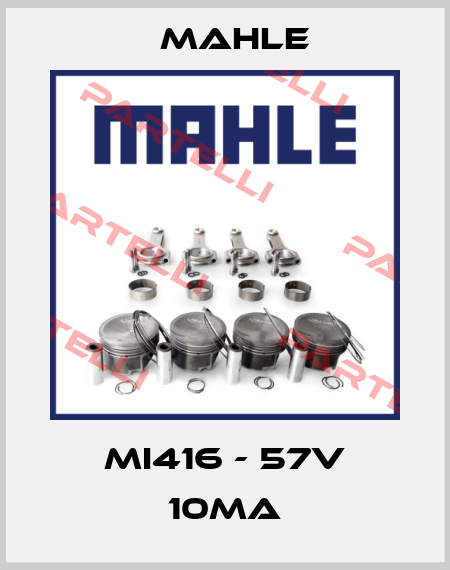 MI416 - 57V 10mA MAHLE
