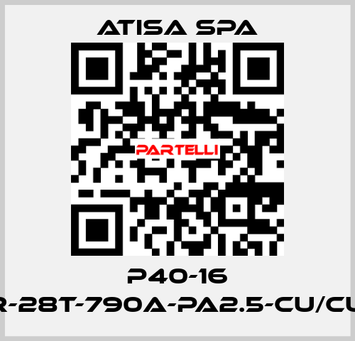 P40-16 AR-10R-28T-790A-Pa2.5-CU/CU-Nc23 ATISA Spa