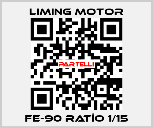 FE-90 RATİO 1/15 Liming Motor