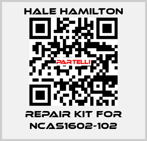 Repair Kit For NCAS1602-102 HALE HAMILTON